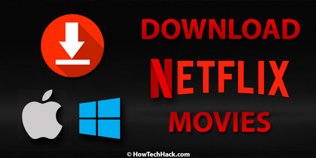 Netflix Download Movies To Computer